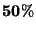 $\mathbf{50\%}$